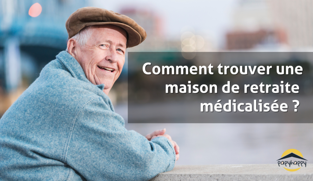 Comment trouver une maison de retraite médicalisée