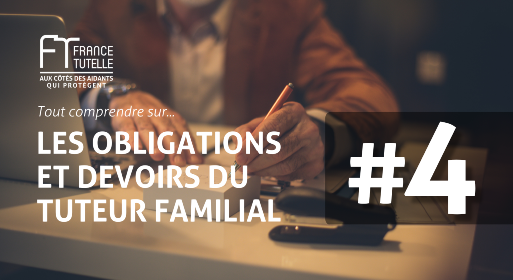 Obligations et devoirs du tuteur familial Le contrôle réalisé par la famille