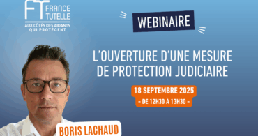 Webinaire L’ouverture d’une mesure de protection judiciaire