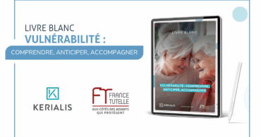 LIVRE BLANC KERIALIS VULNÉRABILITÉ_COMPRENDRE, ANTICIPER, ACCOMPAGNER