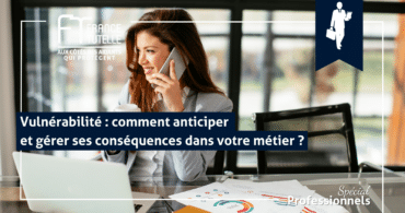 Vulnérabilité comment anticiper et gérer ses conséquences dans votre métier