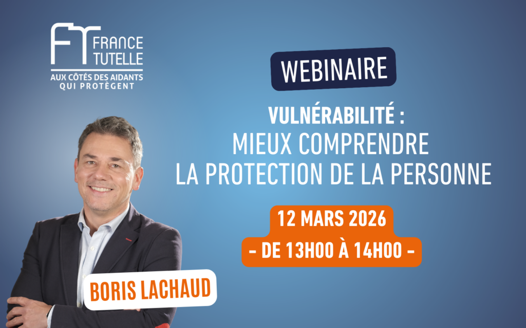 Webinaire Vulnérabilité mieux comprendre la protection de la personne (1)