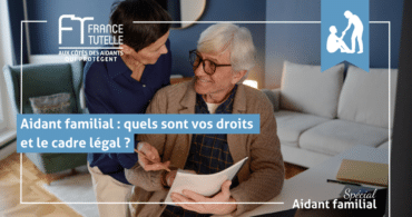 Aidant familial quels sont vos droits et le cadre légal