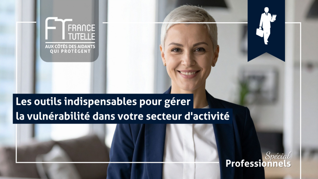Les outils indispensables pour gérer la vulnérabilité dans votre secteur d'activité