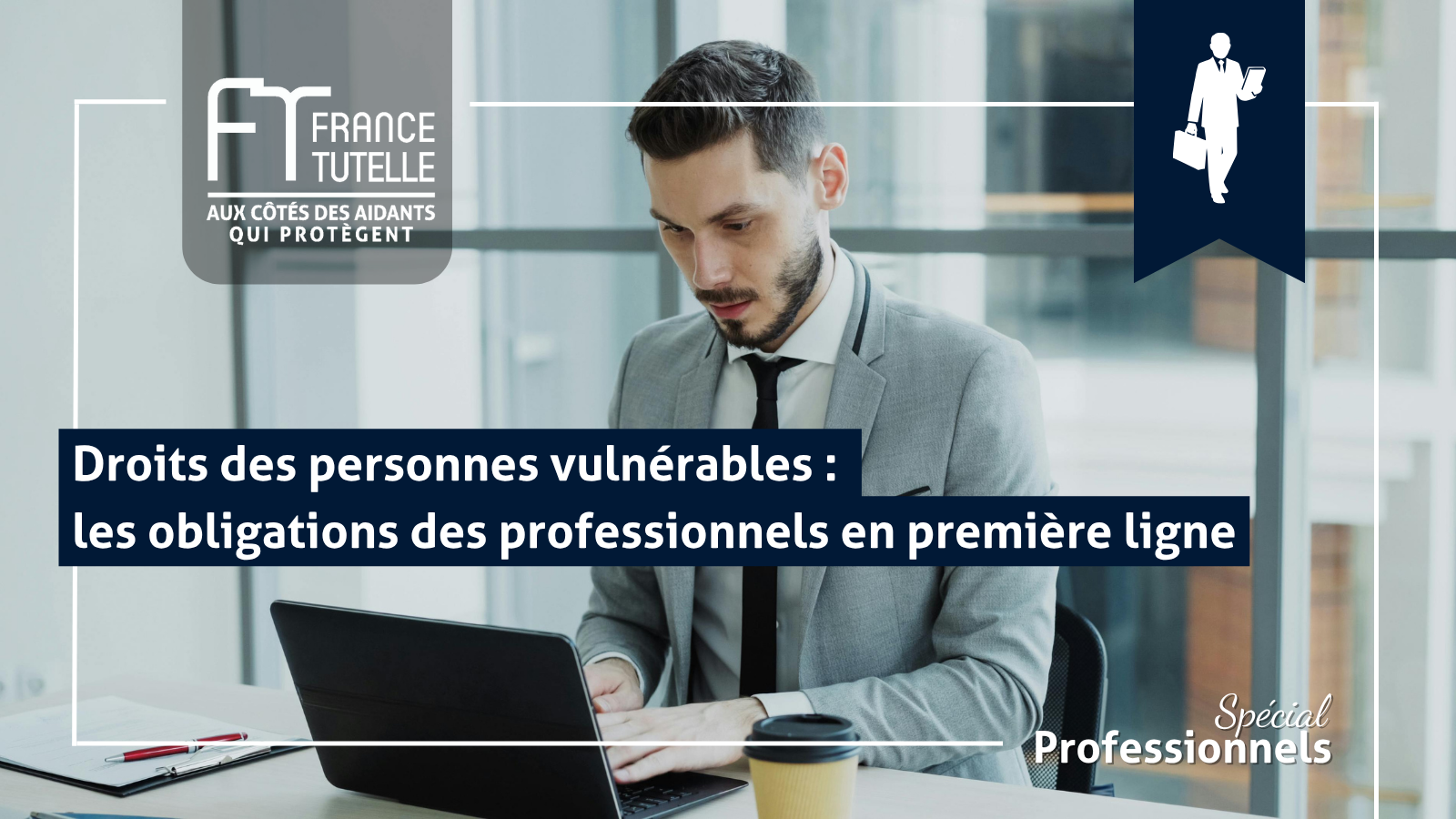 Droits des personnes vulnérables les obligations des professionnels en première ligne