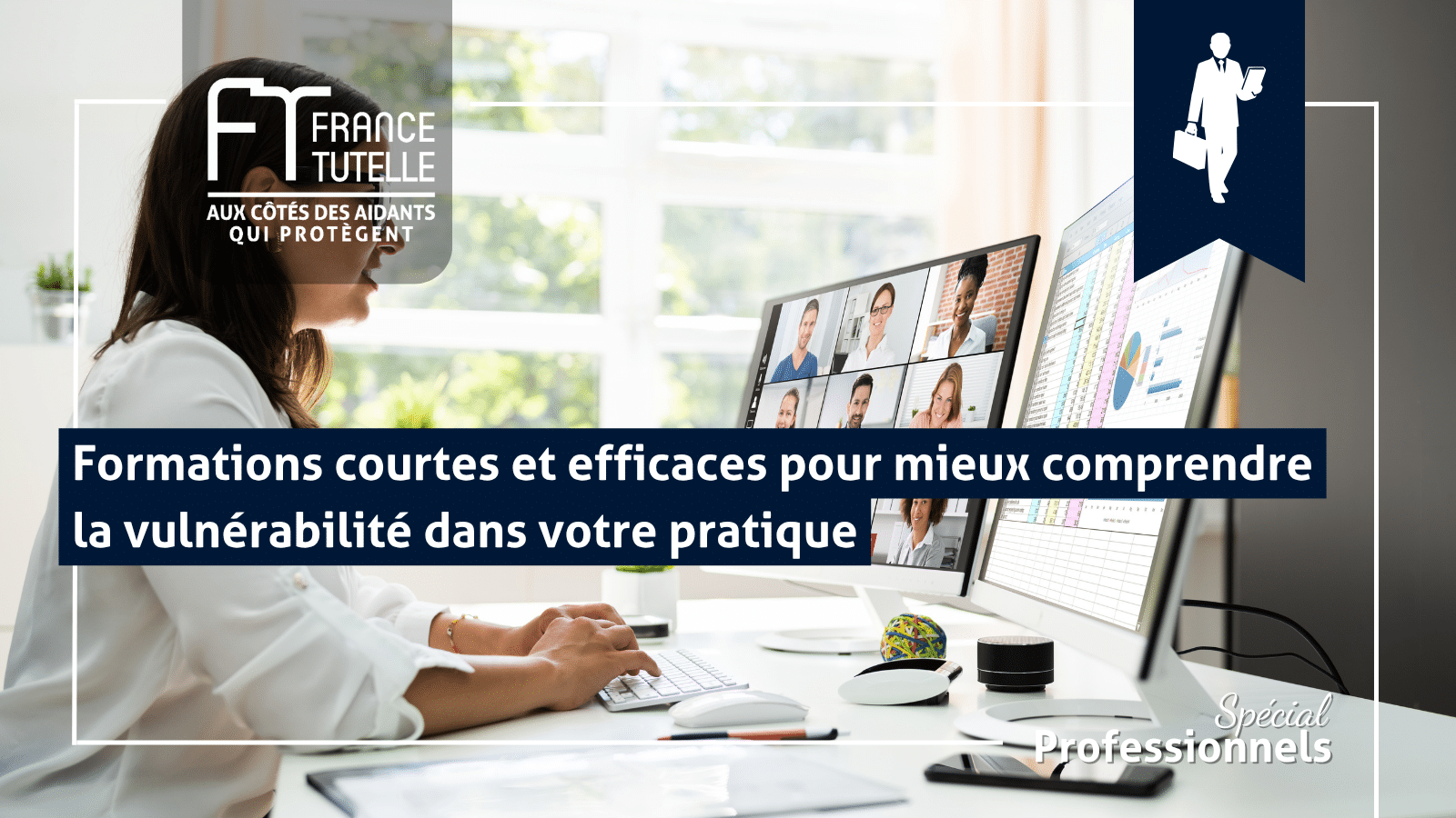 Formations courtes et efficaces pour mieux comprendre la vulnérabilité dans votre pratique
